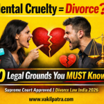 Mental Cruelty Divorce India legal grounds 10 reasons Supreme Court law guide