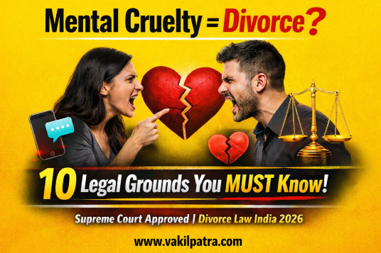 Mental Cruelty Divorce India legal grounds 10 reasons Supreme Court law guide