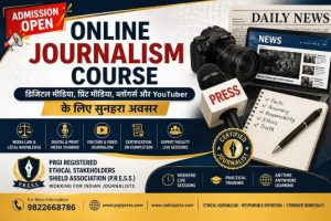 Online Journalism Course India admission open for Digital Media, Print Media, Bloggers and YouTubers by PRGI